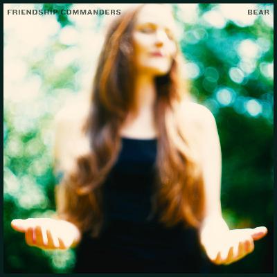 ALBUM REVIEW: FRIENDSHIP COMMANDERS - BEAR