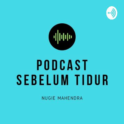 Podcast Sebelum Tidur. Vol. 6 (2020 must be better) Podcast Sebelum Tidur. Vol. 6 (2020 must be better)
