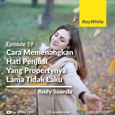 59 - Cara Memenangkan Hati Penjual Yang Propertynya Lama Tidak Laku