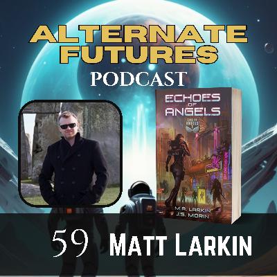 59. Being a Digital Nomad, Mythology, and LitRPG with Matt Larkin 59. Being a Digital Nomad, Mythology, and LitRPG with Matt Larkin