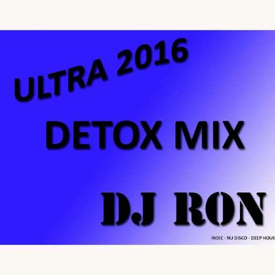 Ultra 2016 Detox Mix - Dj Ron Nevado