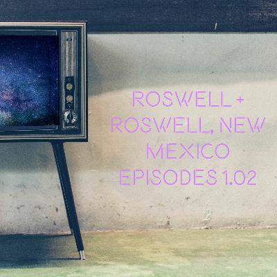 Roswell vs. Roswell, New Mexico Episodes 1.02 Roswell vs. Roswell, New Mexico Episodes 1.02