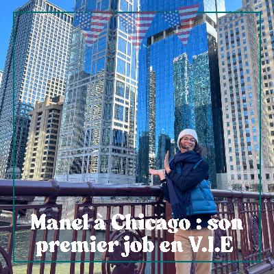 #14 Manel à Chicago : son premier job en V.I.E