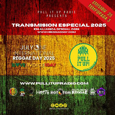 PULL IT UP RADIO – EMISIÓN 25 - Celebramos el Día Internacional del Reggae