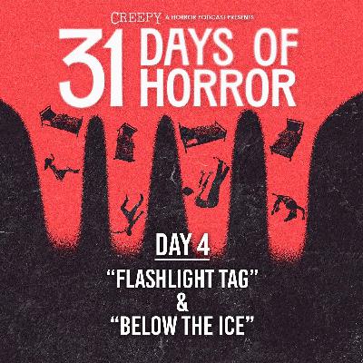 Day 4 - Flashlight Tag & Below the Ice
