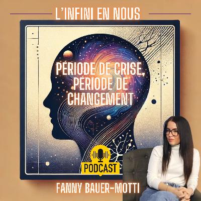 Les périodes de crise sont des périodes changement