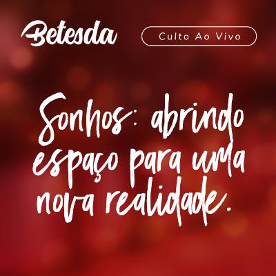 Sonhos: abrindo espaço para uma nova realidade (Pr. Filipe Albuquerque)