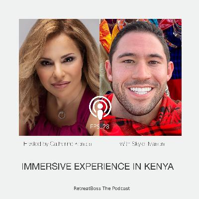 Immersive Experience In Kenya With Skyler Mason