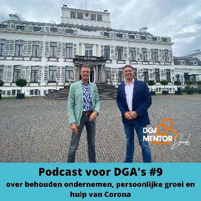 Podcast voor DGA's #9 Cor Spronk in gesprek met Edan van der Meer - over behouden ondernemen, persoonlijke groei en hulp van Corona