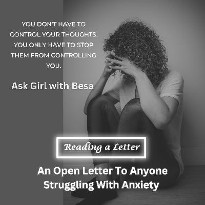 An Open Letter To Anyone Struggling With Anxiety