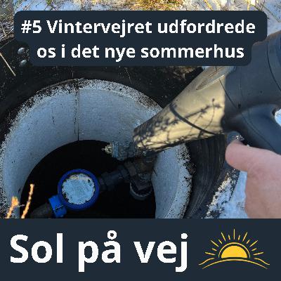 #5 Vintervejret udfordrede os i det nye sommerhus #5 Vintervejret udfordrede os i det nye sommerhus