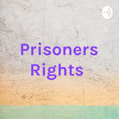 Prisoner’s Rights