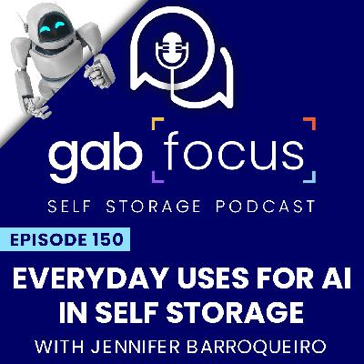 Everyday Uses for AI in Self Storage with Jennifer Barroqueiro Everyday Uses for AI in Self Storage with Jennifer Barroqueiro