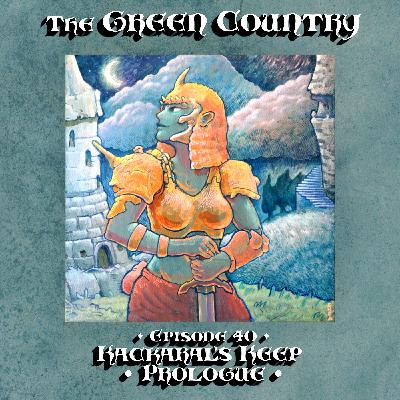 Episode 40: Kackaral's Keep - Epilogue - The Primogen Toad