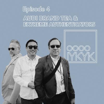 Episode 4: Audi Brand Tea & Extreme Authenticators with Ryan Compton & Troy Sicotte