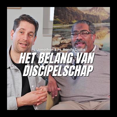 Het belang van discipelschap #18 | Discipelschap | Ps. Jonathan Kroeske & Ps. Randy Cicilia |  HUBChurch
