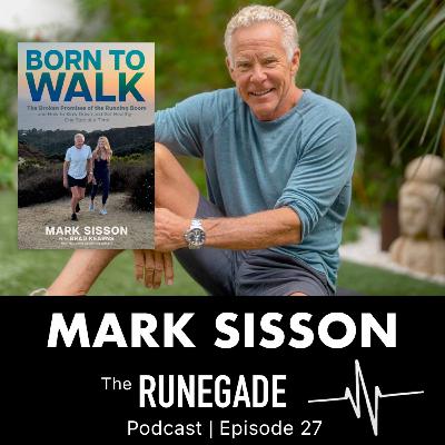 E27: Mark Sisson | You Shouldn't be Running | You Are Born to Walk