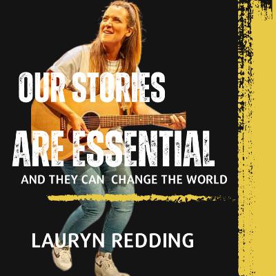 Lauryn Redding: Our Stories Matter! They can change the world