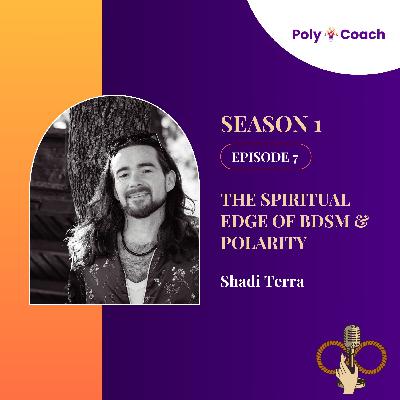 Episode 7: The Spiritual Edge of BDSM With Shadi Terra