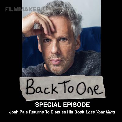 Special Episode: Josh Pais Returns to Discuss his book "Lose Your Mind"
