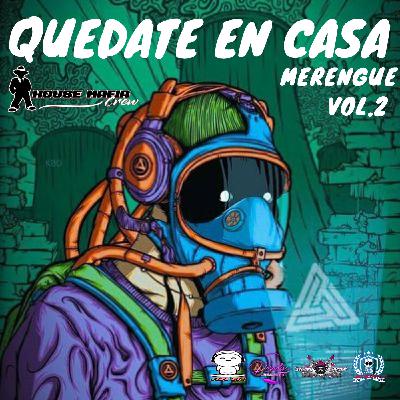 Quedate En Casa vol.2-Merengue -@djjose507-HMC Quedate En Casa vol.2-Merengue -@djjose507-HMC