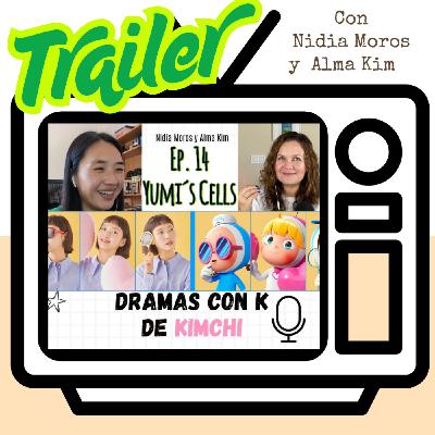TRAILER EP.14 - La vida a los treinta y pico (Yumi´s Cells)