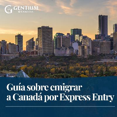 Guía sobre emigrar a Canadá por Express Entry