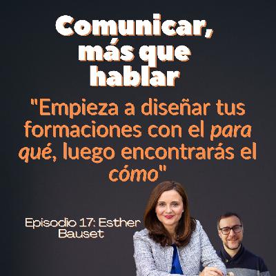Café con Esther Bauset "Empieza a diseñar tus formaciones con el “para qué”, luego encontrarás el “có
