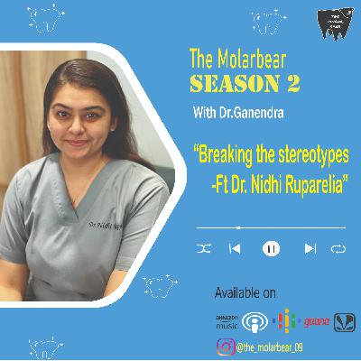 Breaking the stereotypes-Ft Dr. Nidhi Ruparelia