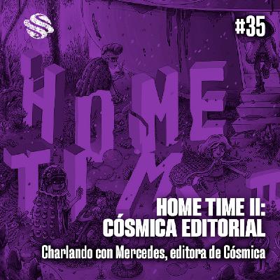 MS #35 - HOME TIME II · CHARLANDO con Mercedes Editora de CÓSMICA EDITORIAL