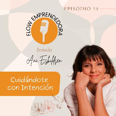 Cuidándote con Intención | T2 -Episodio 18 Cuidándote con Intención | T2 -Episodio 18