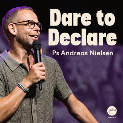 Ps Andreas Nielsen - Dare to Declare