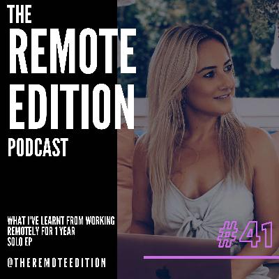#41 What I've Learnt from Working Remotely for 1 Year - Solo Ep with Suzie #41 What I've Learnt from Working Remotely for 1 Year - Solo Ep with Suzie