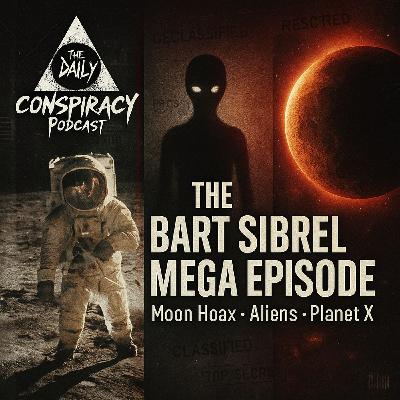 The Bart Sibrel Mega Episode: Moon Landing Fraud, UFO Deception, Planet X The Bart Sibrel Mega Episode: Moon Landing Fraud, UFO Deception, Planet X