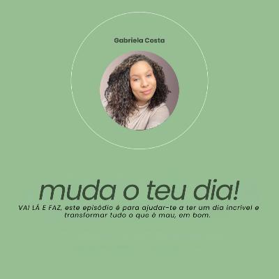 #75 - LEVANTA E MUDA O TEU DIA ! #75 - LEVANTA E MUDA O TEU DIA !