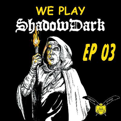ShadowDark Diablerie Ep 3 ShadowDark Diablerie Ep 3