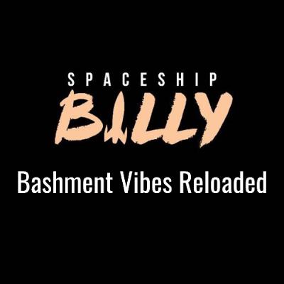 Bashment Vibes Reloaded 2025 Mixed By Spaceship Billy