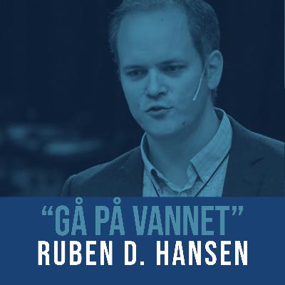 "Gå på vannet" - Ruben D. Hansen