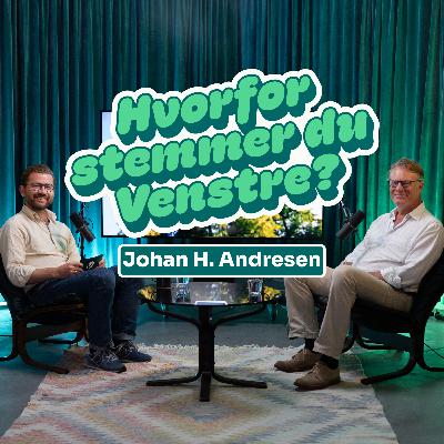 Hvorfor stemmer du Venstre, Johan?