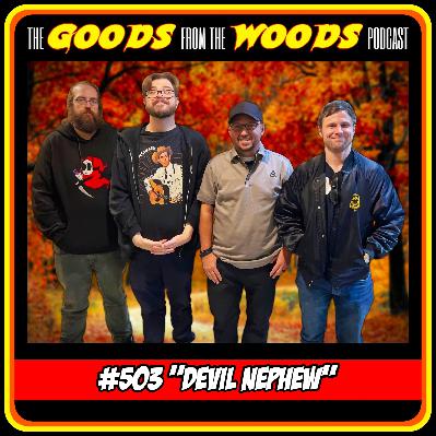 Episode #503 - "Devil Nephew" with Warren Tidwell & Adam Keller Episode #503 - "Devil Nephew" with Warren Tidwell & Adam Keller
