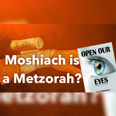 Moshaich is a Metzorah? | New Book! | Episode 42 Moshaich is a Metzorah? | New Book! | Episode 42
