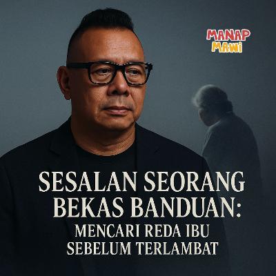 Episode 519 – Sesalan Seorang Bekas Banduan: Mencari Reda Ibu Sebelum Terlambat