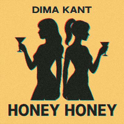 DIMA KANT - HONEY, HONEY