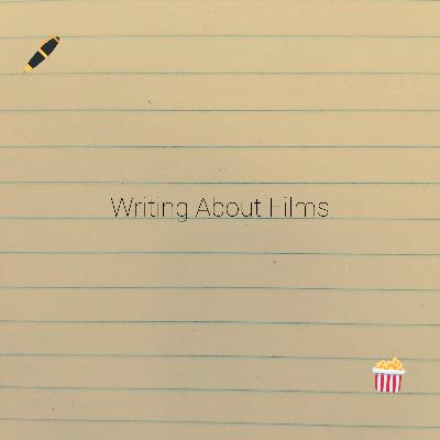 The Beginners: Writing About Films #1 - Saahil - Part 2