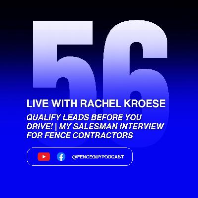 56. Qualify Leads Before You Drive! | My Salesman Interview for Fence Contractors 56. Qualify Leads Before You Drive! | My Salesman Interview for Fence Contractors