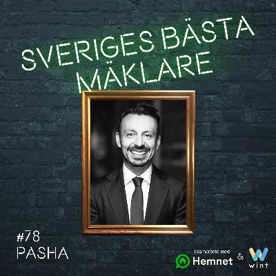 #78 Pasha Sabouri – Notar har vunnit Årets mäklarkedja 3 år i rad, men Pasha ältar ändå!