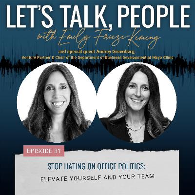 Stop Hating on Office Politics Stop Hating on Office Politics
