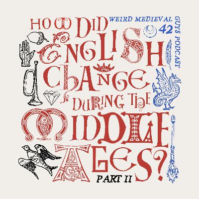 How did the English language change during the Middle Ages? Part 2