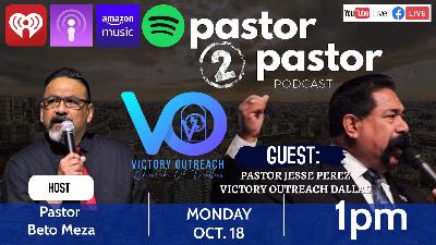 pastor 2 pastor with pastor jesse perez victory outreach dallas pastor 2 pastor with pastor jesse perez victory outreach dallas