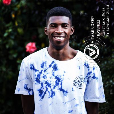 Vitamin Deep Express Guest Mix #025 By Bongani Zulu Vitamin Deep Express Guest Mix #025 By Bongani Zulu